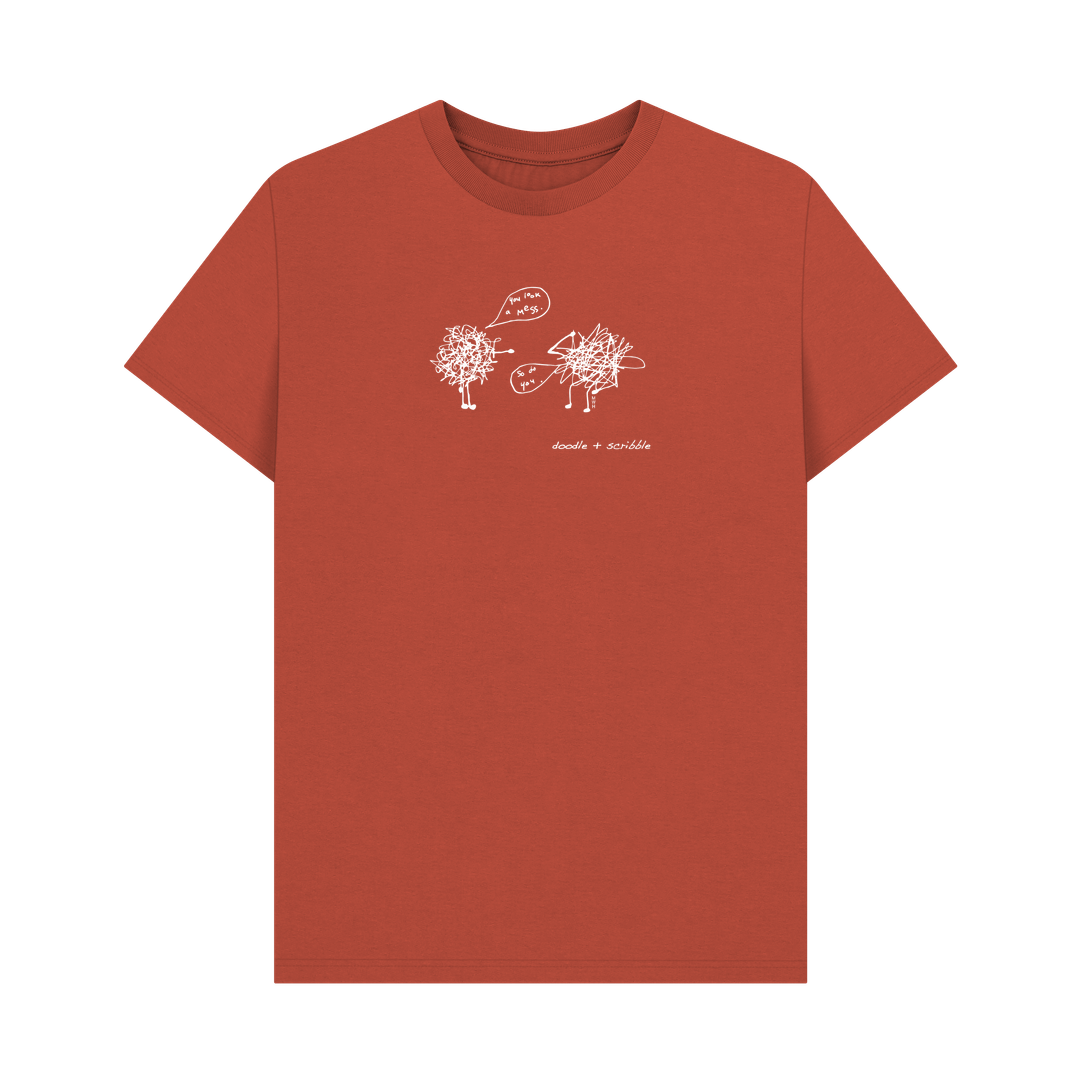Rust You Look a Mess graphic t-shirt featuring Doodle and Scribble